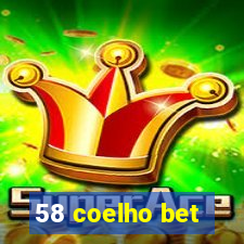 58 coelho bet